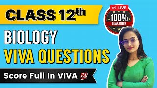 TOP 20 Important Viva Questions  How to get full Marks in biology Practical  Class 12 CBSE 2024 [upl. by Seditsira]