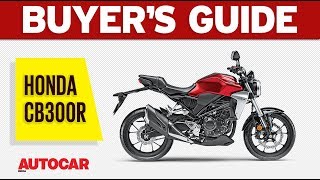 Honda CB300R  Worth the Wait  Buyers Guide  Autocar India [upl. by Dygal]