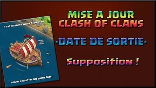 DATE DE SORTIE DE LA PROCHAINE MISE A JOUR CLASH OF CLANS INFO OU INTOX [upl. by Cacka32]