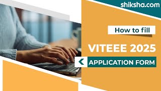 How to Fill VITEEE 2025 Application Form Check Steps to Apply Fee and More [upl. by Pelag258]