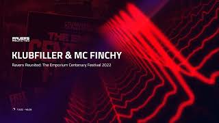 KLUBFILLER amp MC FINCHY  Ravers Reunited The Emporium Centenary Festival 2022 [upl. by Vilhelmina]