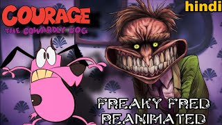 Courage the cowardly dog Freaky Fred Episode Reanimated in hindi [upl. by Gladdy]