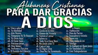 MUSICA CRISTIANA PARA SENTIR LA PRESENCIA DE DIOS 🔥 HERMOSAS ALABANZAS CRISTIANAS DE ADORACION 2024 [upl. by Natlus]