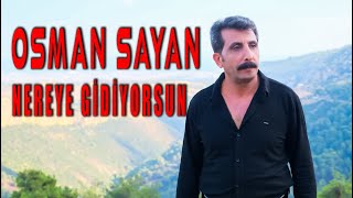 OSMAN SAYAN  NEREYE GİDİYORSUN  video klip yeni öneçıkar arabesk love keşfetbeniöneçıkar [upl. by Ethelyn]