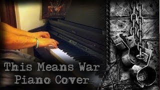 Avenged Sevenfold  This Means War  Piano Cover [upl. by Aroon]