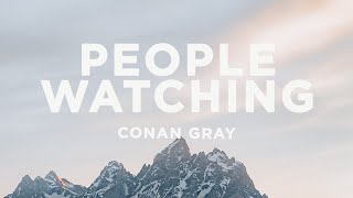 Conan Gray  People Watching Lyrics [upl. by Aratnahs29]