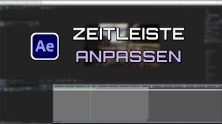 After Effects Arbeitsbereich  Zeitleiste verlängern amp anpassen [upl. by Selinski691]