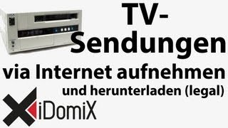 TV Sendungen via Internet aufnehmen [upl. by Enilekaj]