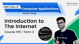 Class 10 Introduction to The Internet  Computer Applications  Course 165  Term 2  Aakash Singh [upl. by Arahset]