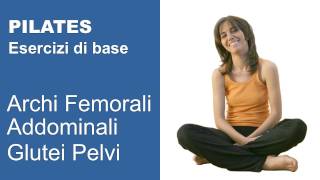 Pilates Esercizi di Base Archi Femorali per Allenamento Addominali Glutei Postura e Pelvi [upl. by Vincenz]