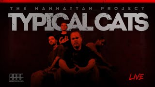 TYPICAL CATS  MANHATTAN PROJECT  LIVE feat HEIRUSPECS hiphop rap music [upl. by Carmel217]