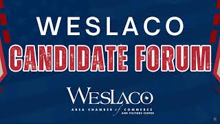 Weslaco Candidate Forums [upl. by Akehsar874]