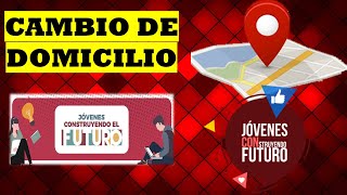 CAMBIO DE DOMICILIO EN JOVENES CONSTRUYENDO EL FUTUROTODOS LOS ESTADOS [upl. by Olethea]