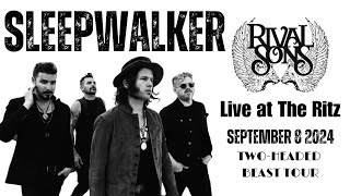 Rival Sons “Live at The Ritz Raleigh”  Sleepwalker [upl. by Yahsed]