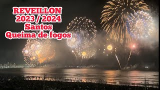 REVEILLON SANTOS 2023  2024 queima de fogos ALEXANDREampGISELLE [upl. by Innad]