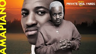 AMAPIANO MIX 2024  PRIVATE SKUL YANOS VOL 1  MR EEZY [upl. by Osugi]