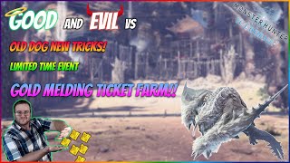 GOLD MELDING TICKET FARM  Good and Evil vs Old Dog New Tricks  MHW Iceborne [upl. by Lanfri]