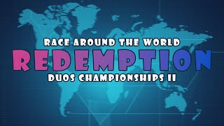 Redemption Race  Race Around The World Duos Championships II [upl. by Ojeitak]