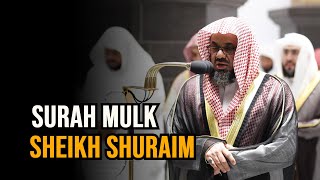 Surah Mulk  Sheikh Shuraim  Beautiful Quran Recitation [upl. by Artima]