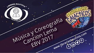 Observadores Galácticos EBV 2017 Música y coreografía [upl. by Range868]