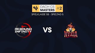 Rebound Infinity vs NYXIA Artemis  DACH CS Masters S2  Spieltag 5  SPK 5B [upl. by Hadeehsar]