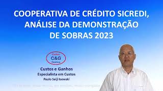 Cooperativa de crédito Sicredi análise da demonstração de sobras 2023  084 [upl. by Lattimer]