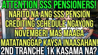 ✅SSS PENSIONERS CREDITING NG PENSION NGAYONG NOVEMBER MAS MAAGA MATATANGGAP 2ND TRANCHE KASAMA NA [upl. by Ram]