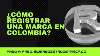 ¿Como registrar una marca en Colombia  Todos los pasos [upl. by Aerised]