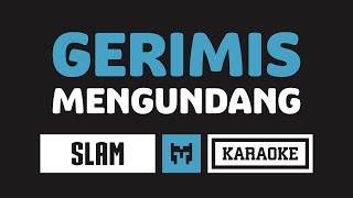 Karaoke  Slam  Gerimis Mengundang [upl. by Arodal]