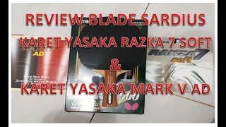 review blade sardius karet yasaka razka 7 soft dan karet mark V ad [upl. by Gerhardine]