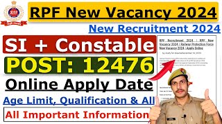 RPF New Vacancy 2024  RPF SI New Vacancy 2024  RPF Constable Vacancy 2024  Notification Apply [upl. by Eivod]