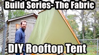 Rooftop Tent Build Series  Sewing the Fabric [upl. by Aubin]