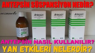 Antepsin Süspansiyon Nedir Antepsin Süspansiyonun Yan Etkileri Nelerdir Antepsin Nasıl Kullanılır [upl. by Luba437]