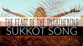 Sukkot Song Feast of Tabernacles Feast of the Ingathering by miYah [upl. by Nosyaj269]