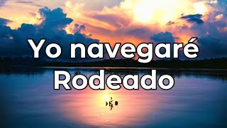 Yo navegaré  Rodeado pistakaraokeacordes tono mujer [upl. by Debera]