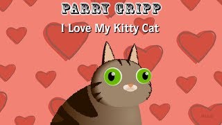 I Love My Kitty Cat lyric video  Parry Gripp and Nathan Mazur [upl. by Sucerdor302]