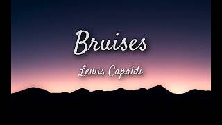 Bruises  Lewis Capaldi  Lyrics [upl. by Llehsor870]