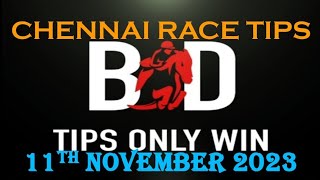 CHENNAI RACE  11th NOVEMBER 2023  CHENNAI RACE TIPS  HORSE RACING  MADRAS RACE  TIPSONLYWIN [upl. by Danella]