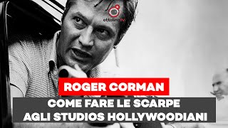 ROGER CORMAN LICONOCLASTA CHE FACEVA LE SCARPE AL CINEMA HOLLYWOODIANO [upl. by Caterina]