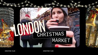 Christmas Market Vlog  Londra [upl. by Marcoux]