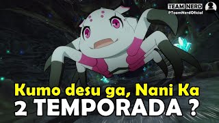 Tudo Sobre a 2 TEMPORADA de Kumo desu ga Nani ka [upl. by Lundquist]