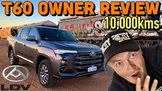 LDV T60 Max 10000km Owner Review MISTAKE Or should you buy a Chinese Dual Cab Ute in Australia [upl. by Ramyaj891]