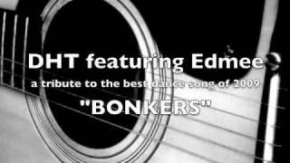 DHT Featuring Edmée  Bonkers [upl. by Stargell]