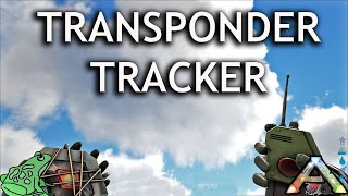 How to Use Transponder Tracker in Ark Survival Evolved [upl. by Audi]