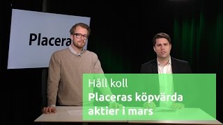 Håll koll  Placeras köpvärda aktier i mars [upl. by Ferdinana439]