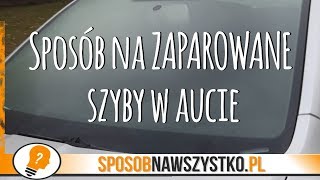 Zaparowane SZYBY w AUCIE Sposób na parujące szyby w samochodzie [upl. by Soma]