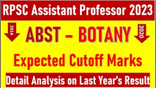 RPSC ASSITANT PROFESSOR 2023  ABST  BOTANY  EXPECTED CUTOFF MARKS  ANALYSIS ON LAST YEARS RESULT [upl. by Cranston]