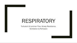 Turbulent amp Laminar Flow Airway Resistance Ventilation amp Perfusion RatioMismatch [upl. by Perkins]