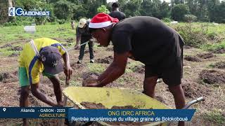 GABONAGRICULTURE Rentrée Académique du Village Graine de Bolokoboué [upl. by Adle]