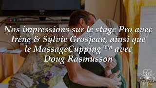 Impressions stage Pro Irène Grosjean amp Sylvie Grosjean et le Massage Cupping ™ avec Doug Rasmusson [upl. by Silsbye679]